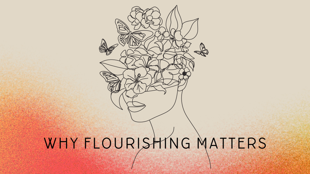 Why Flourishing Matters - Vintage Church NOLA